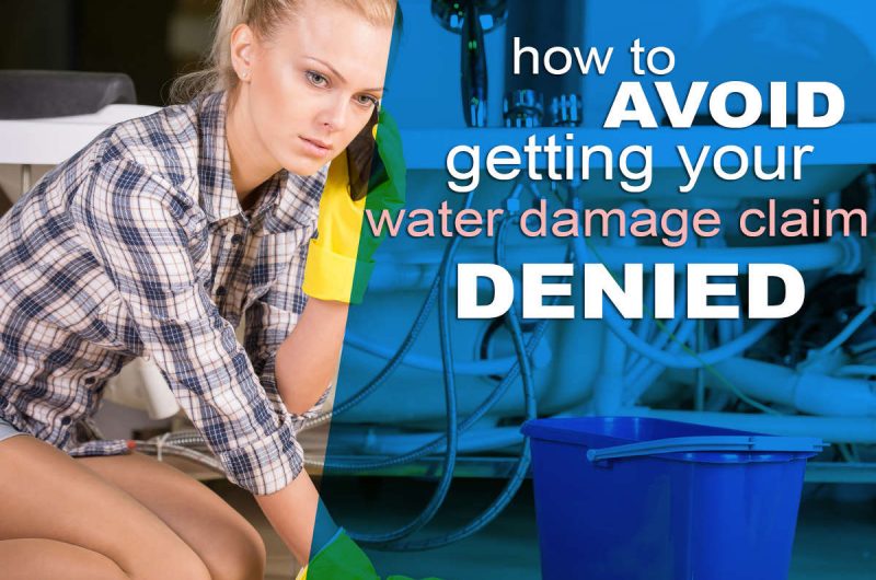 how to avoid getting your water damage claim denied